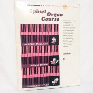 Spinet Organ Course Sheet Music Book Three 1965 Palmer-Hughes
